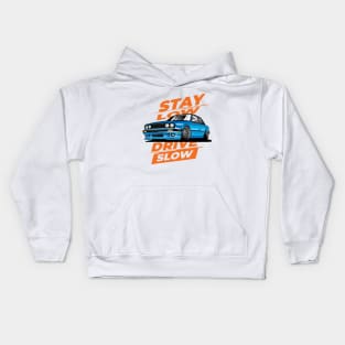 BMW E30_Stay low Drive slow Kids Hoodie